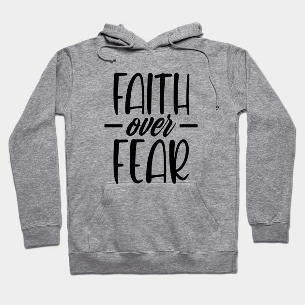 Faith Over Fear Hoodie by defytees